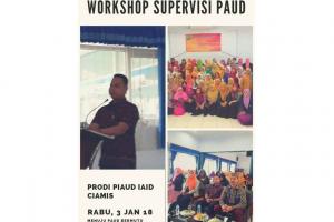 Workshop supervisi PAUD, pemateri : mahasiswi PIAUD smtr VII & Iis Rodiah,M.MPd. diselengarakan 